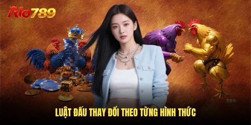 Luật đấu thay đổi theo từng hình thức
